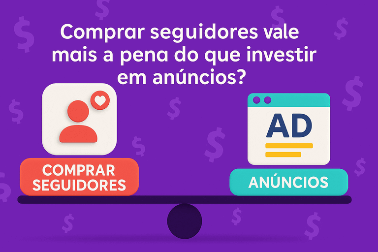 Comprar seguidores vale mais a pena que investir em anuncios