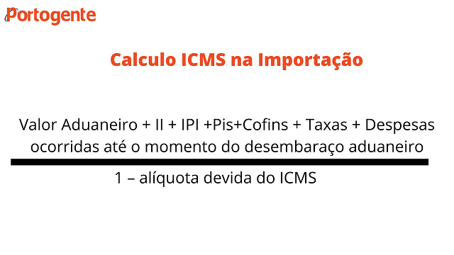 O ICMS na importação possui fórmula para sua base de cálculo